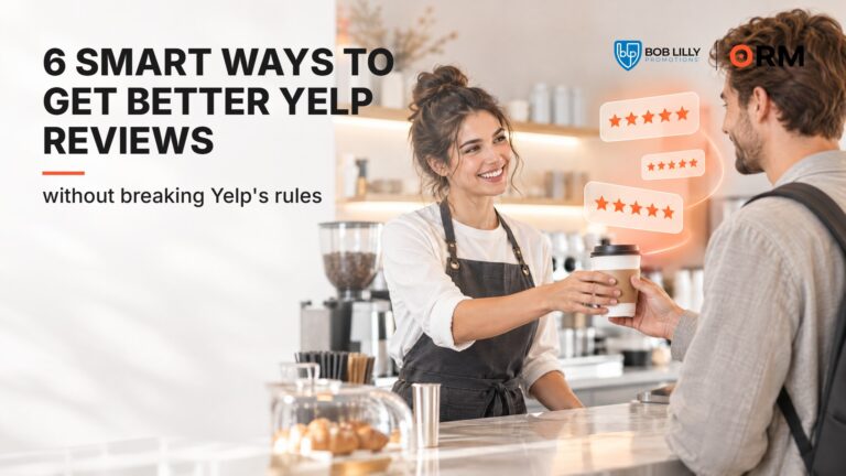 6 Smart Ways to Get Better Yelp Reviews (Without Breaking Yelp’s Rules)