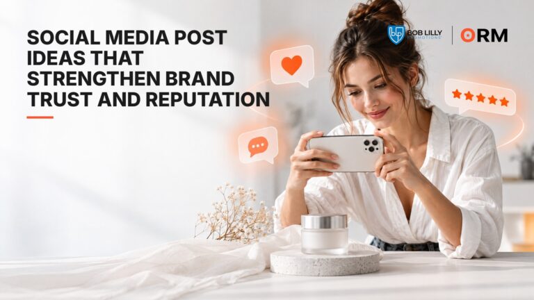 Social Media Post Ideas That Strengthen Brand Trust and Reputation